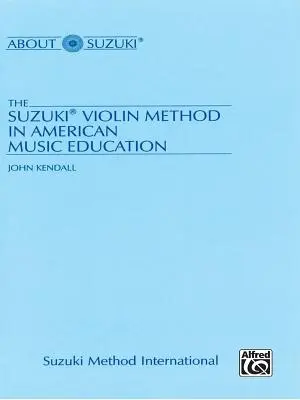 Die Suzuki-Violinmethode in der amerikanischen Musikausbildung - The Suzuki Violin Method in American Music Education