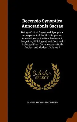 Recensio Synoptica Annotationis Sacrae: Als eine kritische Zusammenfassung und synoptische Anordnung der wichtigsten Anmerkungen zum Neuen Testament, Exe - Recensio Synoptica Annotationis Sacrae: Being a Critical Digest and Synoptical Arrangement of the Most Important Annotations on the New Testament, Exe