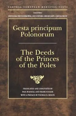 Gesta principum Polonorum: Die Taten der Fürsten der Polen - Gesta principum Polonorum: The Deeds of the Princes of the Poles