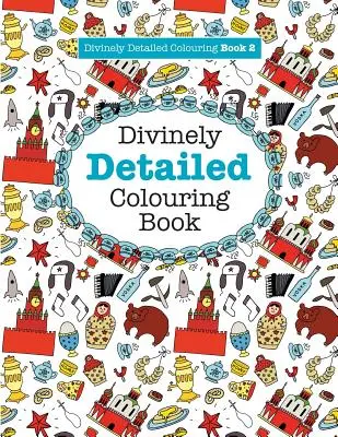 Himmlisch detailliertes Malbuch 2 - Divinely Detailed Colouring Book 2