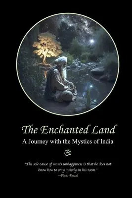 Das verzauberte Land: Eine Reise mit den Mystikern Indiens - The Enchanted Land: A Journey with the Mystics of India