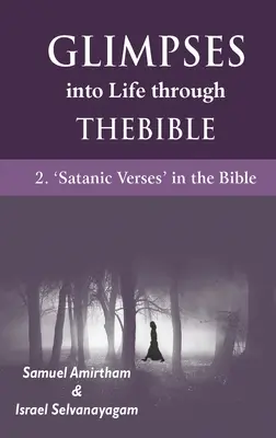 Einblicke ins Leben durch die Bibel: 2-Satanische Verse in der Bibel - Glimpses into Life through The Bible: 2-Satanic verses in the Bible
