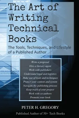 Die Kunst, technische Bücher zu schreiben: Die Werkzeuge, Techniken und der Lebensstil eines veröffentlichten Autors - The Art of Writing Technical Books: The Tools, Techniques, and Lifestyle of a Published Author