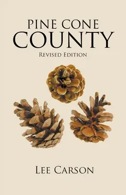 Pine Cone County: Überarbeitete Ausgabe - Pine Cone County: Revised Edition