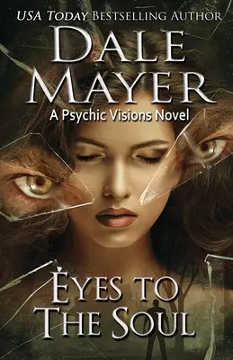 Die Augen der Seele: Ein Roman übersinnlicher Visionen - Eyes to the Soul: A Psychic Visions Novel