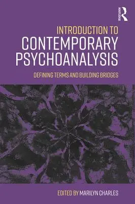 Einführung in die zeitgenössische Psychoanalyse: Begriffe definieren und Brücken bauen - Introduction to Contemporary Psychoanalysis: Defining terms and building bridges