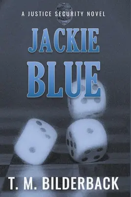 Jackie Blue - Ein Justizsicherheitsroman - Jackie Blue - A Justice Security Novel