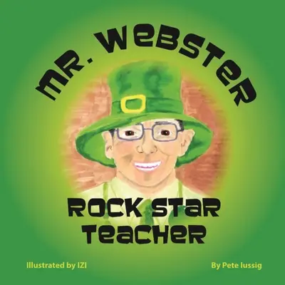 Gary Webster - Rockstar-Lehrer! - Gary Webster - Rock Star Teacher!