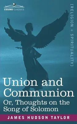 Union und Kommunion oder Gedanken zum Hohelied Salomos - Union and Communion Or, Thoughts on the Song of Solomon