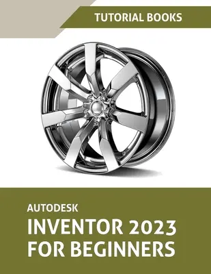 Autodesk Inventor 2023 für Einsteiger (farbig) - Autodesk Inventor 2023 For Beginners (Colored)