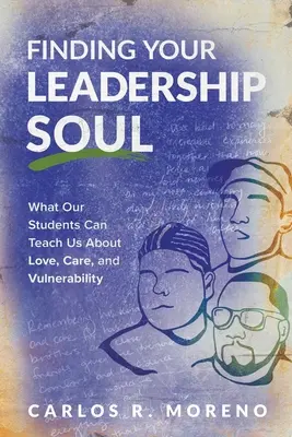 Finding Your Leadership Soul: Was unsere Studenten uns über Liebe, Fürsorge und Verletzlichkeit lehren können - Finding Your Leadership Soul: What Our Students Can Teach Us about Love, Care, and Vulnerability