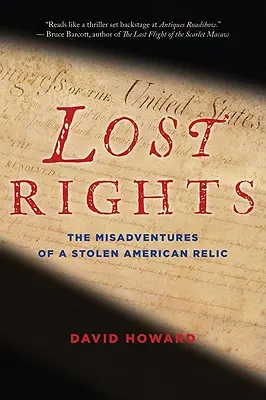 Verlorene Rechte: Die Missgeschicke eines gestohlenen amerikanischen Relikts - Lost Rights: The Misadventures of a Stolen American Relic