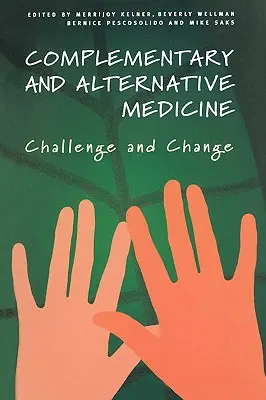 Komplementär- und Alternativmedizin: Herausforderung und Wandel - Complementary and Alternative Medicine: Challenge and Change