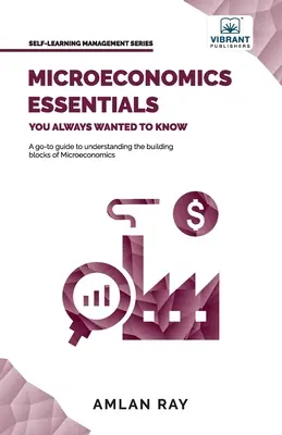 Mikroökonomie - Grundlagen, die Sie schon immer wissen wollten - Microeconomics Essentials You Always Wanted To Know