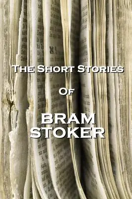 Die Kurzgeschichten von Bram Stoker - The Short Stories Of Bram Stoker