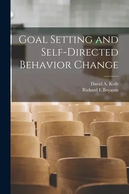Zielsetzung und selbstgesteuerte Verhaltensänderung - Goal Setting and Self-directed Behavior Change
