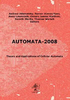 Automaten-2008: Theorie und Anwendungen von zellulären Automaten - Automata-2008: Theory and Applications of Cellular Automata