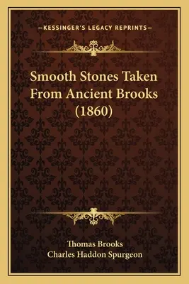 Glatte Steine aus den alten Bächen (1860) - Smooth Stones Taken From Ancient Brooks (1860)