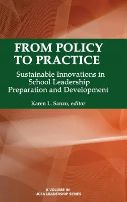 Von der Politik zur Praxis: Nachhaltige Innovationen in der Vorbereitung und Entwicklung von Schulleitern (Hc) - From Policy to Practice: Sustainable Innovations in School Leadership Preparation and Development (Hc)