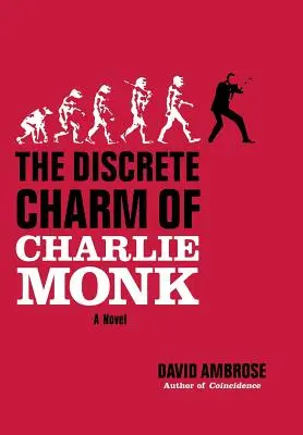 Der diskrete Charme von Charlie Monk - The Discrete Charm of Charlie Monk