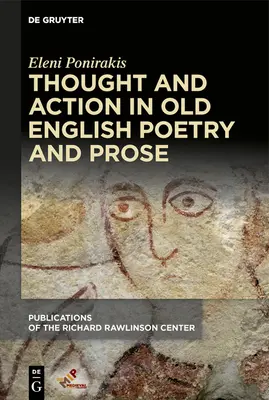 Denken und Handeln in der altenglischen Poesie und Prosa - Thought and Action in Old English Poetry and Prose