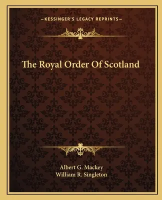 Der Königliche Orden von Schottland - The Royal Order Of Scotland
