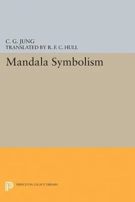 Mandala-Symbolik: (Aus Band 9i Gesammelte Werke) - Mandala Symbolism: (From Vol. 9i Collected Works)