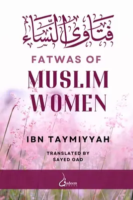 Fatwas von muslimischen Frauen: فتاوى النساء - Fatwas of Muslim Women: فتاوى النساء