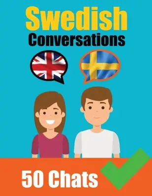 Konversationen auf Schwedisch Konversationen auf Englisch und Schwedisch Seite an Seite: Schwedisch leicht gemacht: Eine parallele Sprachreise Lernen Sie die schwedische Sprache - Conversations in Swedish English and Swedish Conversations Side by Side: Swedish Made Easy: A Parallel Language Journey Learn the Swedish language