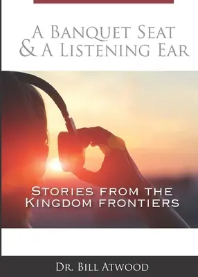 Ein Bankettsitz und ein lauschendes Ohr: Geschichten von den Grenzen des Königreichs - A Banquet Seat & A Listening Ear: stories from the kingdom frontiers