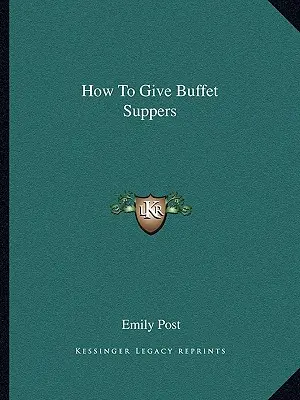 Wie man ein Buffet veranstaltet - How To Give Buffet Suppers