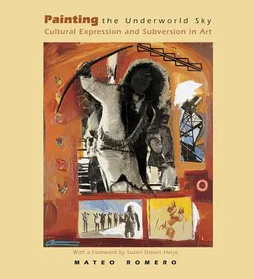 Den Himmel der Unterwelt malen: Kultureller Ausdruck und Subversion in der Kunst - Painting the Underworld Sky: Cultural Expression and Subversion in Art