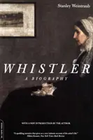 Whistler: Eine Biographie - Whistler: A Biography