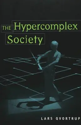 Die hyperkomplexe Gesellschaft - The Hypercomplex Society