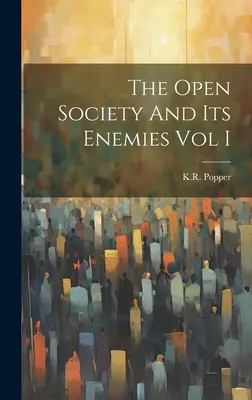 Die Offene Gesellschaft und ihre Feinde, Band I - The Open Society And Its Enemies Vol I