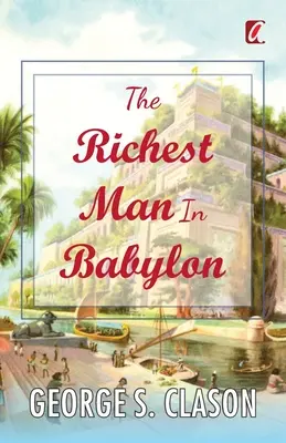 Der reichste Mann in Babylon (The Richest Man in Babylon) - The Richest man in Babylon