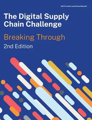 Die Herausforderung der digitalen Lieferkette 2. Auflage - The Digital Supply Chain Challenge 2nd Edition