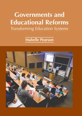 Regierungen und Bildungsreformen: Bildungssysteme umgestalten - Governments and Educational Reforms: Transforming Education Systems