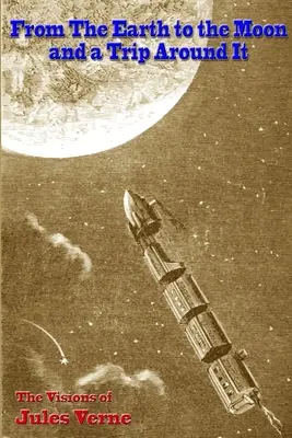 Von der Erde zum Mond und eine Reise um ihn herum - From the Earth to the Moon, and a Trip Around It