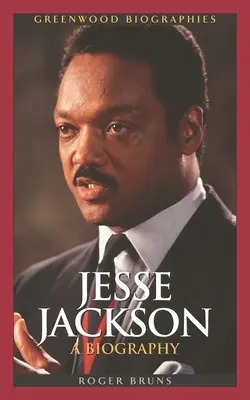 Jesse Jackson: Eine Biographie - Jesse Jackson: A Biography