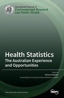 Gesundheitsstatistiken: Australische Erfahrungen und Möglichkeiten - Health Statistics: The Australian Experience and Opportunities