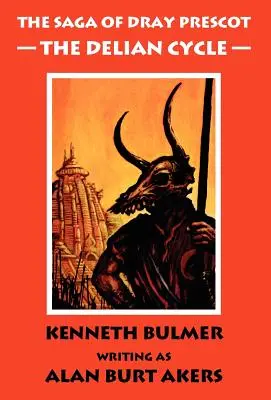 Der Delianische Zyklus [Die Saga von Dray Prescot Omnibus #1] - The Delian Cycle [The Saga of Dray Prescot Omnibus #1]