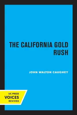 Der Goldrausch in Kalifornien - The California Gold Rush
