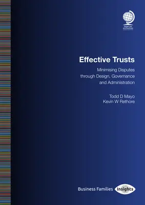 Wirksame Trusts: Minimierung von Konflikten durch Gestaltung, Führung und Verwaltung - Effective Trusts: Minimising Disputes Through Design, Governance and Administration