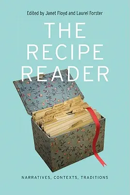 Der Rezept-Leser: Erzählungen, Kontexte, Traditionen - The Recipe Reader: Narratives, Contexts, Traditions