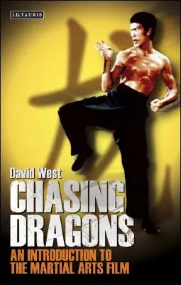 Drachenjagd: Eine Einführung in den Martial-Arts-Film - Chasing Dragons: An Introduction to the Martial Arts Film