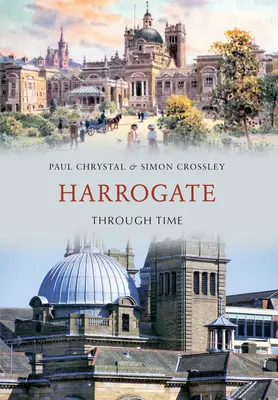 Harrogate im Wandel der Zeit - Harrogate Through Time