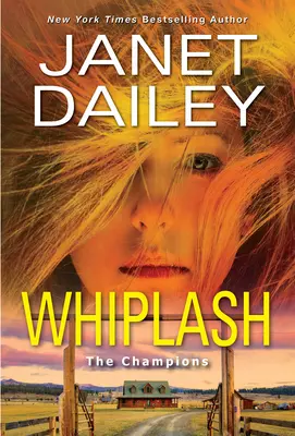Whiplash: Ein spannender und aufregender Westernroman mit romantischer Spannung - Whiplash: An Exciting & Thrilling Novel of Western Romantic Suspense