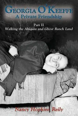 Georgia O'Keeffe, Eine private Freundschaft, Teil II (Softcover) - Georgia O'Keeffe, A Private Friendship, Part II Softcover