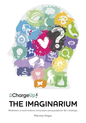 Das Imaginarium: Meditationen zur Stärkung der Widerstandskraft und zur Vorbereitung junger Menschen auf die Herausforderungen des Lebens - The Imaginarium: Meditations to Build Resilience and Prepare Young People for Life's Challenges